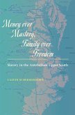 Money over Mastery, Family over Freedom (eBook, ePUB)