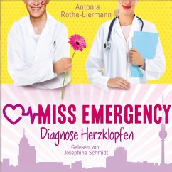 Antonia Rothe-Liermann: Miss Emergency - Diagnose Herzklopfen (MP3-Download) - Rothe-Liermann, Antonia
