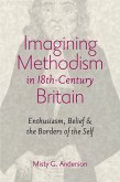 Imagining Methodism in Eighteenth-Century Britain (eBook, ePUB)