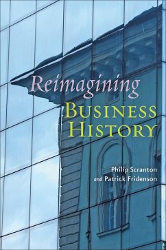 Reimagining Business History (eBook, ePUB) - Scranton, Philip