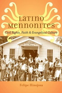 Latino Mennonites (eBook, ePUB) - Hinojosa, Felipe
