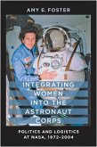 Integrating Women into the Astronaut Corps (eBook, ePUB)