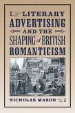 Literary Advertising and the Shaping of British Romanticism (eBook, ePUB)