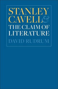 Stanley Cavell and the Claim of Literature (eBook, ePUB) - Rudrum, David