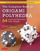 Complete Book of Origami Polyhedra (eBook, ePUB)