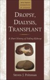 Dropsy, Dialysis, Transplant (eBook, ePUB)