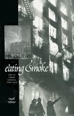 Eating Smoke (eBook, ePUB)
