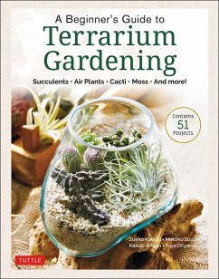 Beginner's Guide to Terrarium Gardening (eBook, ePUB) - Katsuji, Sueko; Suzuki, Motoko; Kihara, Kazuto