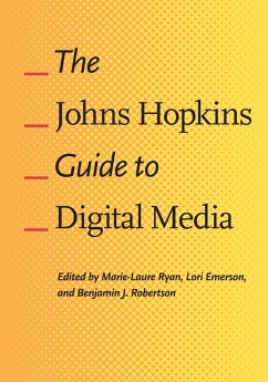 Johns Hopkins Guide to Digital Media (eBook, ePUB)