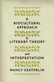 Biocultural Approach to Literary Theory and Interpretation (eBook, ePUB)