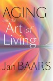 Aging and the Art of Living (eBook, ePUB)