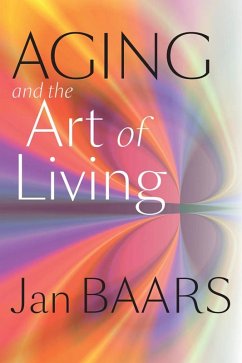 Aging and the Art of Living (eBook, ePUB) - Baars, Jan