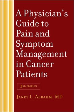 Physician's Guide to Pain and Symptom Management in Cancer Patients (eBook, ePUB) - Abrahm, Janet L.