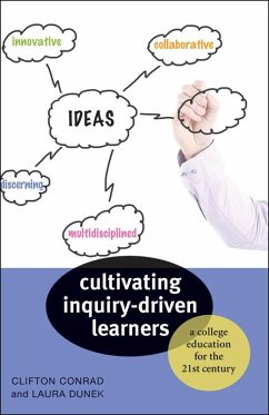 Cultivating Inquiry-Driven Learners (eBook, ePUB) - Conrad, Clifton