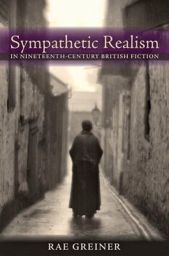 Sympathetic Realism in Nineteenth-Century British Fiction (eBook, ePUB) - Greiner, Rae