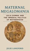 Maternal Megalomania (eBook, ePUB)