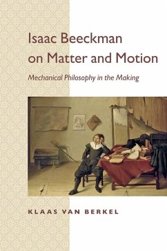 Isaac Beeckman on Matter and Motion (eBook, ePUB) - Berkel, Klaas van