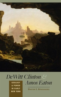 DeWitt Clinton and Amos Eaton (eBook, ePUB) - Spanagel, David I.
