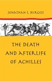 Death and Afterlife of Achilles (eBook, ePUB) Death and Afterlife of Achilles (eBook, ePUB)