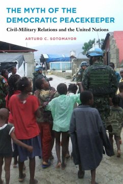 Myth of the Democratic Peacekeeper (eBook, ePUB) - Sotomayor, Arturo C.