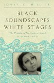 Black Soundscapes White Stages (eBook, ePUB) Black Soundscapes White Stages (eBook, ePUB)