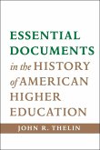 Essential Documents in the History of American Higher Education (eBook, ePUB) Essential Documents in the History of American Higher Education (eBook, ePUB)