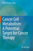 Cancer Cell Metabolism: A Potential Target for Cancer Therapy