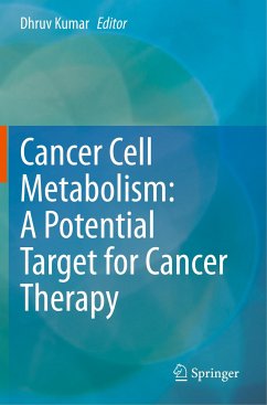 Cancer Cell Metabolism: A Potential Target for Cancer Therapy