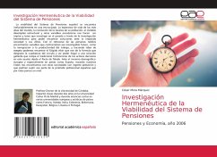 Investigación Hermenéutica de la Viabilidad del Sistema de Pensiones - Mora Márquez, César