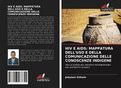 HIV E AIDS: MAPPATURA DELL'USO E DELLA COMUNICAZIONE DELLE CONOSCENZE INDIGENE - Sithole, Jabulani