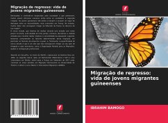 Migração de regresso: vida de jovens migrantes guineenses - BAMOGO, IBRAHIM