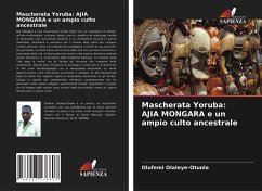 Mascherata Yoruba: AJIA MONGARA e un ampio culto ancestrale - Olaleye-Otunla, Olufemi