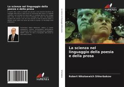 La scienza nel linguaggio della poesia e della prosa - Shherbakow, Robert Nikolaewich