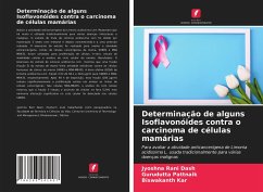 Determinação de alguns Isoflavonóides contra o carcinoma de células mamárias - Dash, Jyoshna Rani;Pattnaik, Gurudutta;Kar, Biswakanth