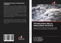 TECNOLOGIA DELLA MAGLIERIA FELPATA - Holikov, K. M.;Mukimov, M. M.;Gulyaea, G. H.