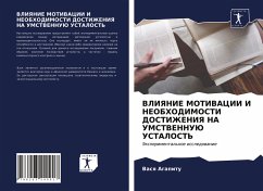 VLIYaNIE MOTIVACII I NEOBHODIMOSTI DOSTIZhENIYa NA UMSTVENNUJu USTALOST' - Agapitu, Vasq