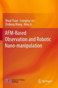 AFM-Based Observation and Robotic Nano-manipulation - Yuan, Shuai;Liu, Lianqing;Wang, Zhidong
