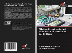 Effetto di vari materiali sulla forza di ritenzione del C-Clasp - AVINASH, KONDUMAHANTI;REDDY, CHIRANJEEVI