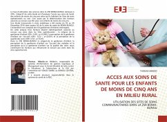 ACCES AUX SOINS DE SANTE POUR LES ENFANTS DE MOINS DE CINQ ANS EN MILIEU RURAL - MBODO, THOMAS