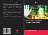A arte de descobrir a própria identidade