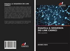 Didattica & SEQUENZA DEI LINK CHIMICI - Reis, Diones