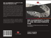 DES ALIGNEMENTS CLAIRS ET UNE MÉCANOTHÉRAPIE FIXE