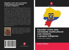 Equador como uma sociedade multicultural com minoria e grupos indígenas - Yildirim, Kemal