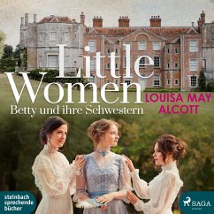 Little Women - Betty und ihre Schwestern (MP3-Download) - Alcott, Louisa May