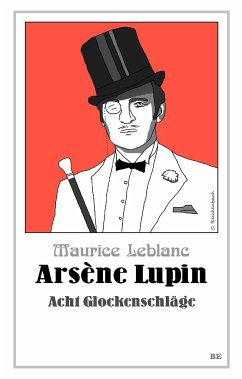 Arsène Lupin - Acht Glockenschläge - Leblanc, Maurice