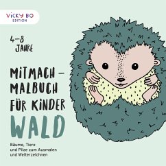 Mitmach-Malbuch für Kinder - WALD - Schönfeld, Alexandra