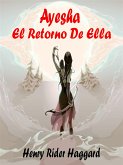 Ayesha El Retorno De Ella (eBook, ePUB)