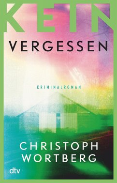 Kein Vergessen / Katja Sand Trilogie Bd.2 (eBook, ePUB) - Wortberg, Christoph