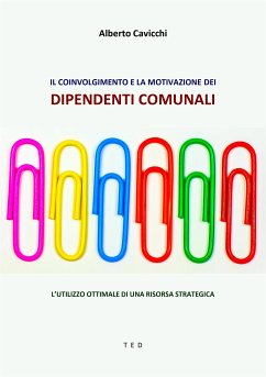 Il coinvolgimento e la motivazione dei dipendenti comunali (eBook, ePUB) - Cavicchi, Alberto