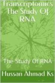 Transcriptomics The Study Of RNA (eBook, ePUB)